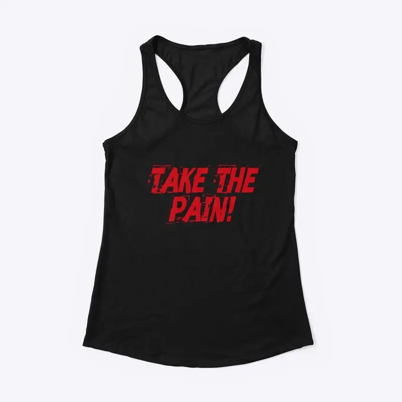 Take The Pain! 