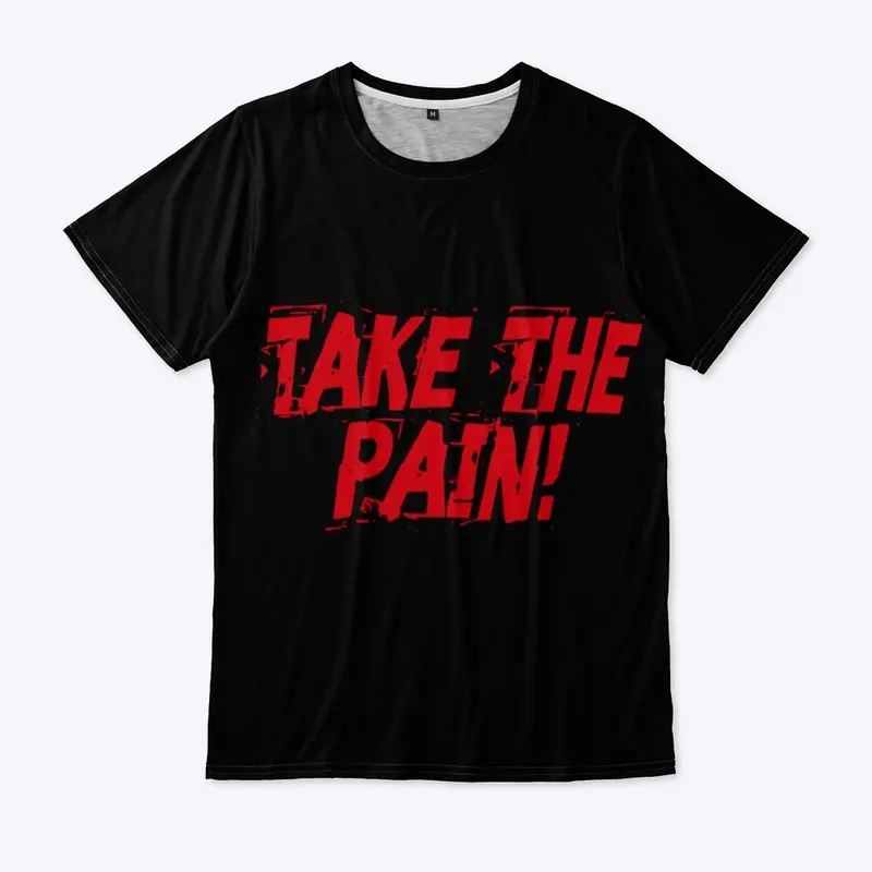 Take The Pain! 