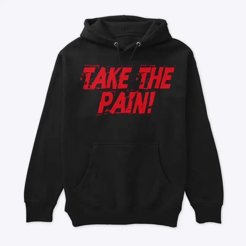 Take The Pain! 